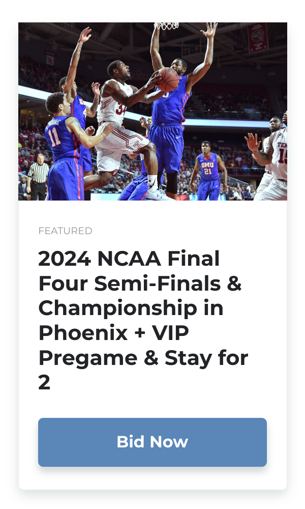 2024 NCAA Final Four Semi-Finals & Championship in Phoenix + VIP Pregame & Stay for 2