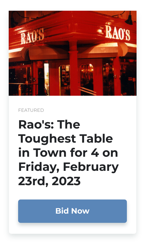 Rao's: The Toughest Table in Town for 4 on Friday, February 23rd, 2023